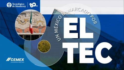 Un México enmarcado por el Tec