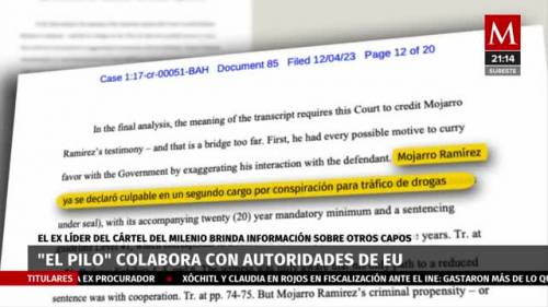 El Pilo', es colaborador de las autoridades estadunidenses