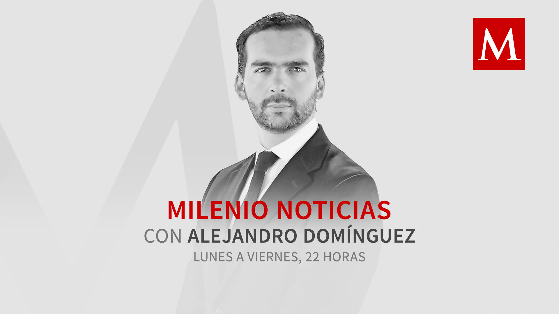Milenio Noticias, con Alejandro Domínguez