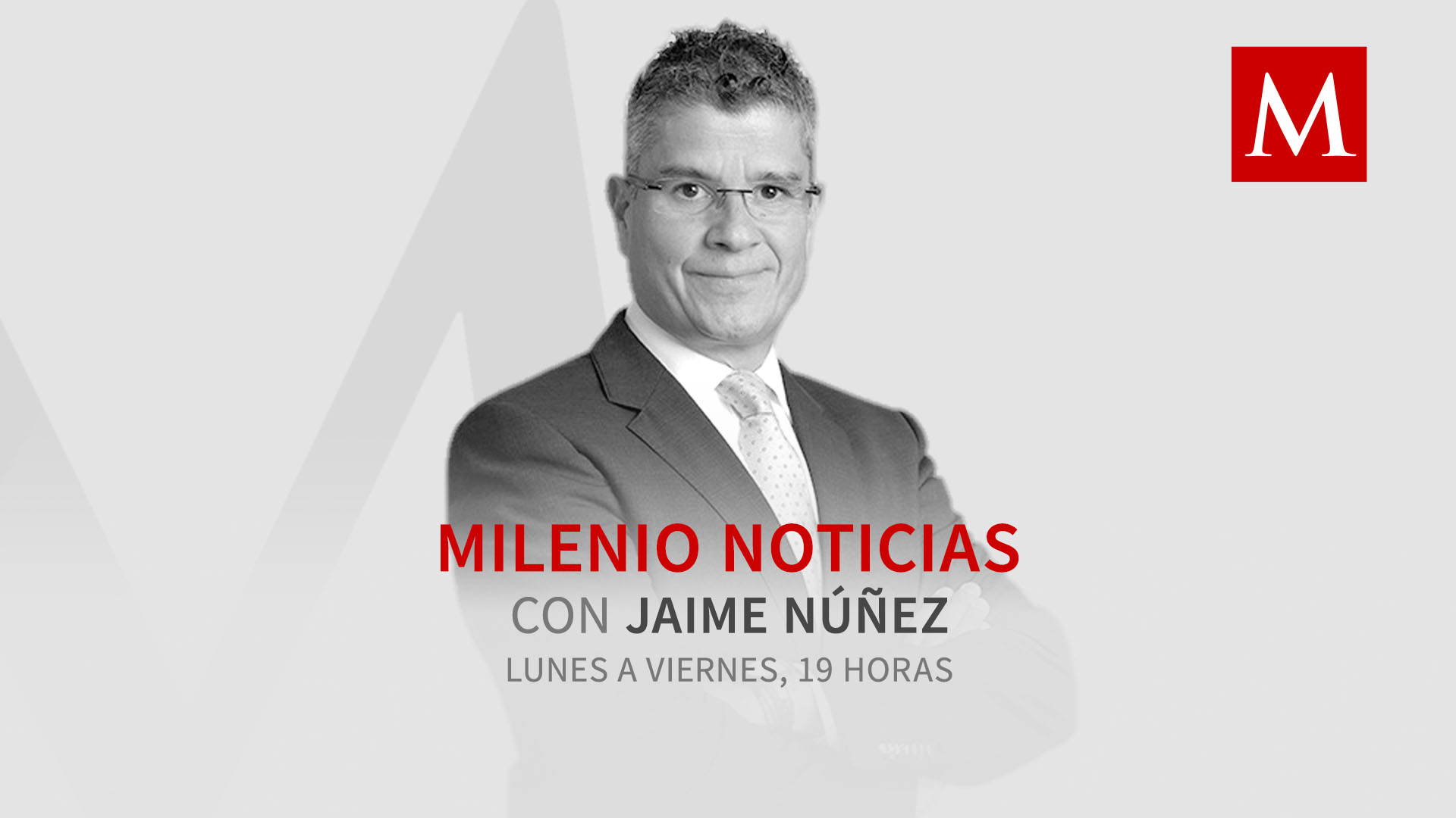Milenio Noticias, con Jaime Núñez