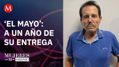 A un año de la entrega de 'El Mayo' Zambada