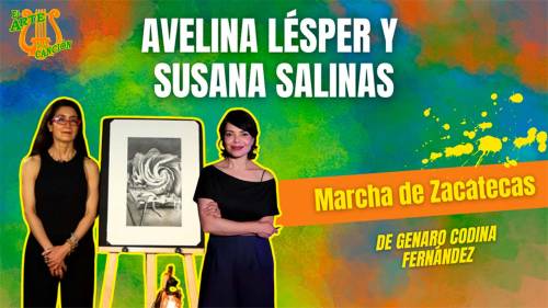 "Marcha de Zacatecas" Entrevista con Avelina Lésper