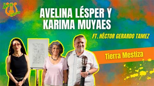 "Tierra Mestiza" Entrevista con Avelina Lésper