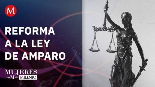 Reforma a la Ley de Amparo