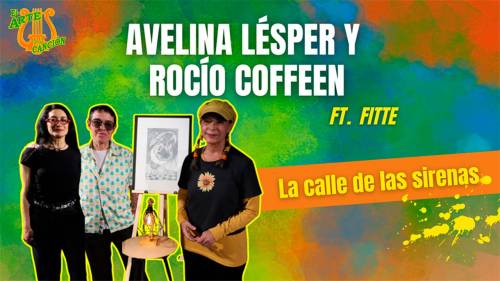 "La calle de las sirenas " Entrevista con Avelina Lésper