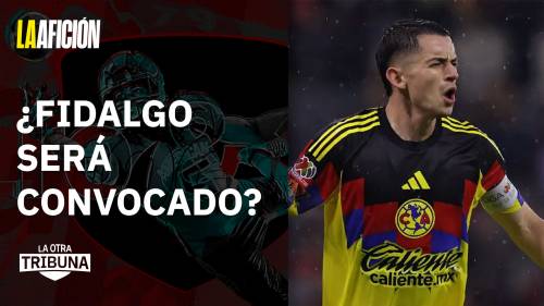 ¿Javier Aguirre cuándo podría convocar a Fidalgo?