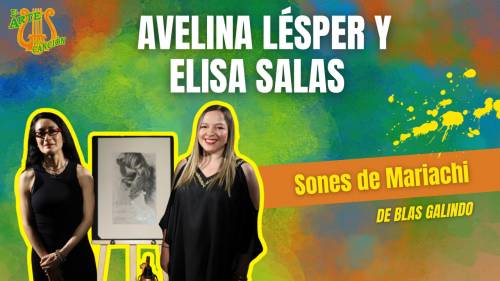 "Sones de mariachi" Entrevista con Avelina Lésper