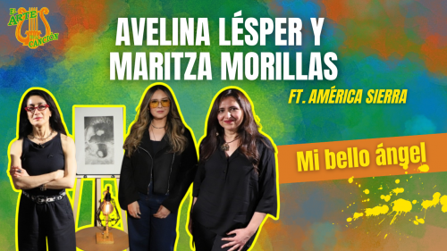 Mi bello ángel Entrevista con Avelina Lésper