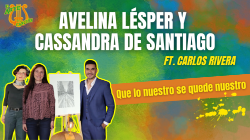 "Que lo nuestro se quede nuestro" Entrevista con Avelina Lésper